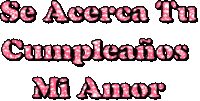 se acerca tu cumpleanos mi amor is written in pink glitter