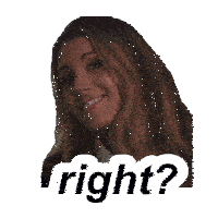 a sticker of a smiling woman with the words right below her
