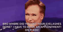 Conan O Brien Fake Eyelashes GIF - Conan O Brien Fake Eyelashes Thick Eyelashes GIFs