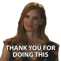 a woman says " thank you for doing this " in a sticker