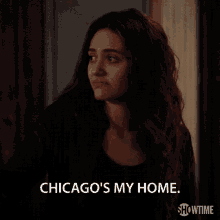 a woman says chicago 's my home in a showtime advertisement