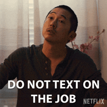 Do Not Text On The Job Anny Cho GIF - Do Not Text On The Job Anny Cho Steven Yeun GIFs