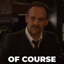Of Course Charlie Davidson GIF - Of Course Charlie Davidson Murdoch Mysteries GIFs