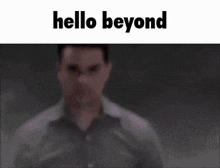Hello Beyond Terrors Of Nowhere GIF - Hello Beyond Hello Beyond GIFs