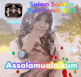 a woman wearing a scarf and a watch with the words " salam santun dari famili b & s " behind her