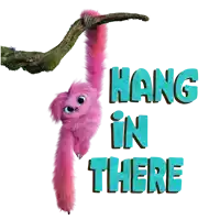 a pink stuffed animal hangs from a tree branch with the words " hang in there " below it