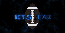 a football with the words " bits talk " below it
