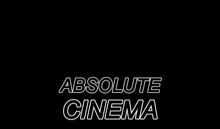 a black and white poster for absolute cinema with a monster