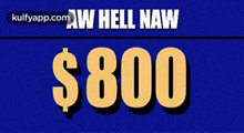 Aw Hell Naw$800.Gif GIF