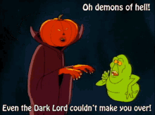 dark lord cant make you over demons of hell