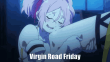 Virgin Road Virgin Road Friday GIF - Virgin Road Virgin Road Friday GIFs