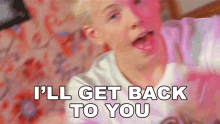 ill get back to you carson lueders back to you ill be back brb