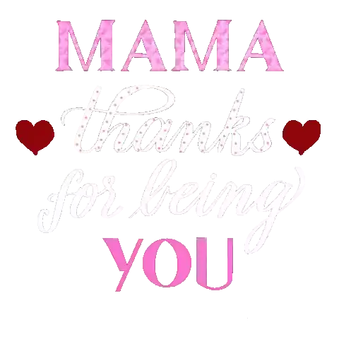Mothers Day Mama Thanks For Being You Sticker - Mothers Day Mama Thanks For Being You Love You Mom Stickers