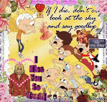 a collage of cartoon characters with the words " if i die don t cry look at the sky and say goodbye "