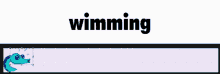 Wimming Wimmish GIF - Wimming Wimmish Srwimmers GIFs