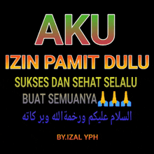 a sign that says aku izin pamit dulu sukses dan sehat selalu buat semuanya by izal yph