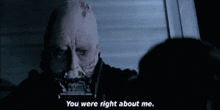 You Were Right You Were Right About Me GIF - You Were Right You Were Right About Me Darth Vader GIFs