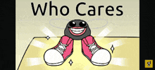 a cartoon of a fly with a pair of pink shoes and the words who cares above it