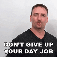 Don'T Give Up Your Day Job Adam GIF - Don'T Give Up Your Day Job Adam Engvid GIFs