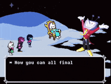 a pixel art scene with the words now you can all final in the corner