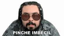 pinche imb%C3%A9cil agbin3r cabr%C3%B3n idiota