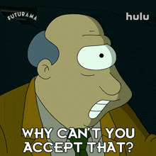 why can%27t you accept that morris david herman futurama why are you so resistant to accepting that