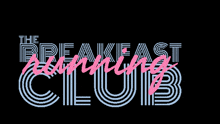 a black background with the words the breakfast club written in pink and blue