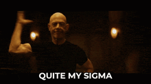 a man flexing his muscles with the words " quite my sigma " below him