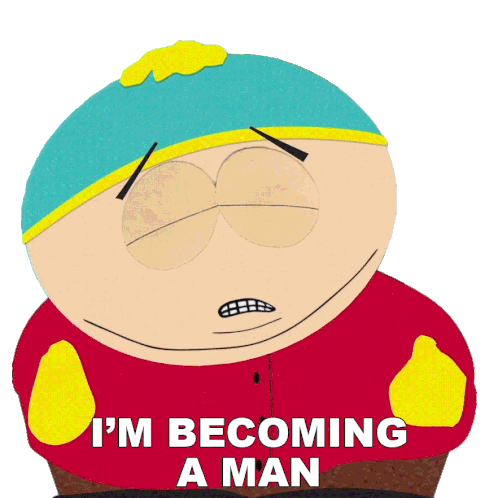 Im Becoming A Man Eric Cartman Sticker - Im Becoming A Man Eric Cartman South Park Stickers
