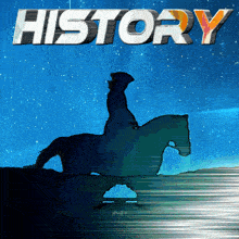 a poster of a man riding a horse with the word history underneath