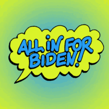 All In For Biden Speech Bubble GIF - All In For Biden Speech Bubble Thought Bubble GIFs