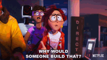 Why Would Someone Build That The Mitchells Vs The Machines Trailer GIF - Why Would Someone Build That The Mitchells Vs The Machines Trailer Why GIFs