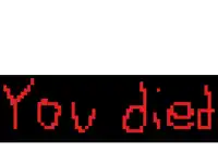 a pixel art sign that says `` you died ''
