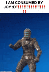 a picture of a video game character that says i am consumed by joy : d