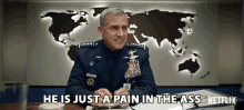He Is Just A Pain In The Ass General Mark R Naird GIF - He Is Just A Pain In The Ass General Mark R Naird Steve Carell GIFs