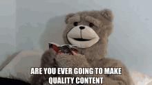 Ted Bear GIF - Ted Bear Quality Content GIFs