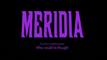 meridia has done something again who would ve thought