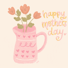 a pink vase with flowers and the words happy mothers day