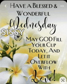 a sign that says have a blessed and wonderful wednesday