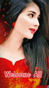 a woman in a red dress is surrounded by fire and the words welcome all