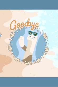 a drawing of a cat wearing sunglasses and the words goodbye
