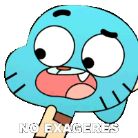 No Exageres Gumball Watterson Sticker - No Exageres Gumball Watterson El Increíble Mundo De Gumball Stickers