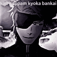 a black and white drawing of a man with the words kad poppam kyoka bankai