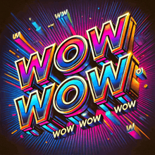 a brightly colored poster that says wow wow