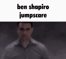 Ben Shapiro Jumpscare GIF - Ben Shapiro Jumpscare Ben Shapiro Jumpscare GIFs