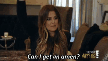 Can I Get A Amen? GIF - Keeping Up With The Kardashians Kuwtk Khloe Kardashian GIFs