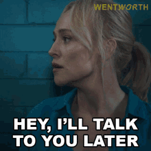 Hey Ill Talk To You Later Marie Winter GIF - Hey Ill Talk To You Later Marie Winter Wentworth GIFs