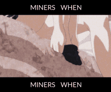 When Miners Miners When GIF - When Miners Miners When Socks On GIFs