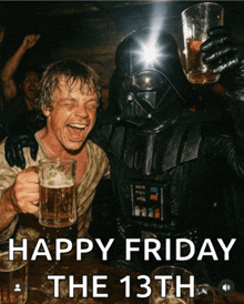 a picture of darth vader and luke skywalker drinking beer with the text happy friday the 13th