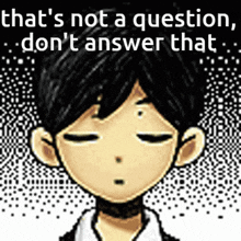 Omori Not A Question GIF - Omori Not A Question Dont Answer That GIFs